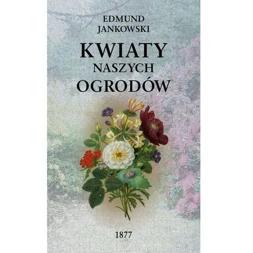 Kwiaty naszych ogrodów Graf_ika