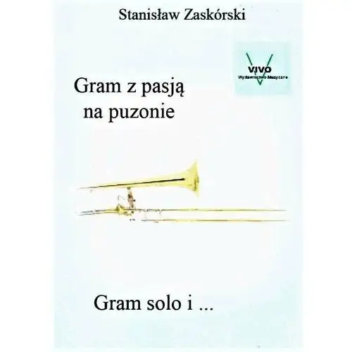 Gram z pasją na puzonie Gram solo i