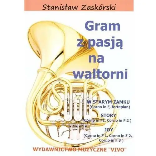 Gram z pasją na waltorni