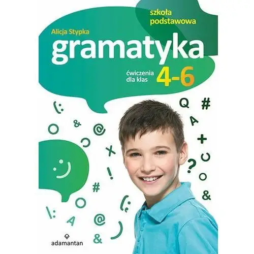 Gramatyka. Ćwiczenia. Klasa 4-6. Szkoła podstawowa