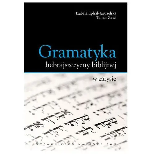 Gramatyka hebrajszczyzny biblijnej w zarysie