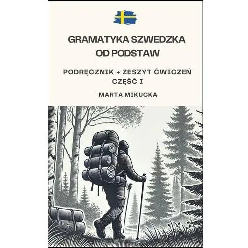 Gramatyka szwedzka od podstaw - Podręcznik i zeszyt ćwiczeń