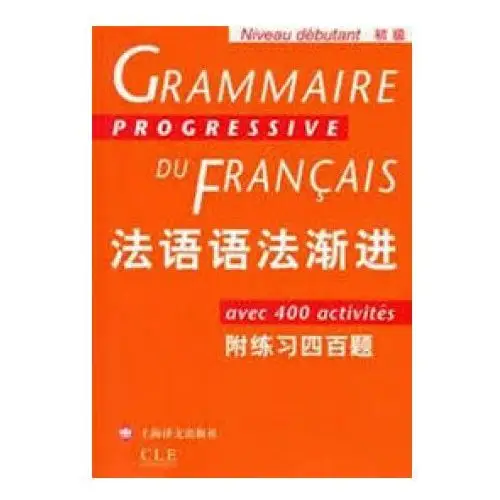 GRAMMAIRE PROGRESSIVE DU FRANCAIS (NIVEAU DEBUTANT)