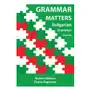 Grammar Matters: Bulgarian Grammar in Charts Sklep on-line