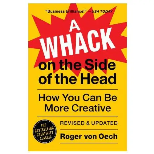 A Whack on the Side of the Head: How You Can Be More Creative