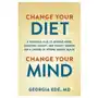 Grand central publ Change your diet, change your mind: a food-first plan to optimize your mental health Sklep on-line