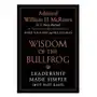 Grand central publ The wisdom of the bullfrog: leadership made simple (but not easy) Sklep on-line