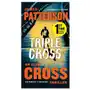 Grand central publ Triple cross: the greatest alex cross thriller since kiss the girls Sklep on-line