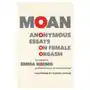 Moan: anonymous essays on female orgasm Grand central publishing Sklep on-line