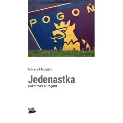 Jedenastka. rozmowy o pogoni