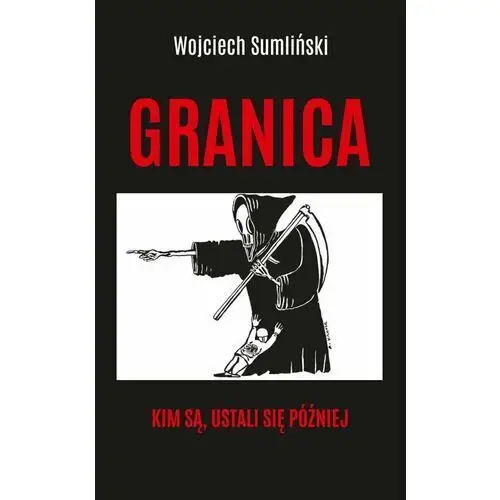 Granica - kim są, ustali się później