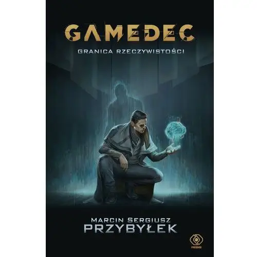 Granica rzeczywistości. Gamedec. Tom 1