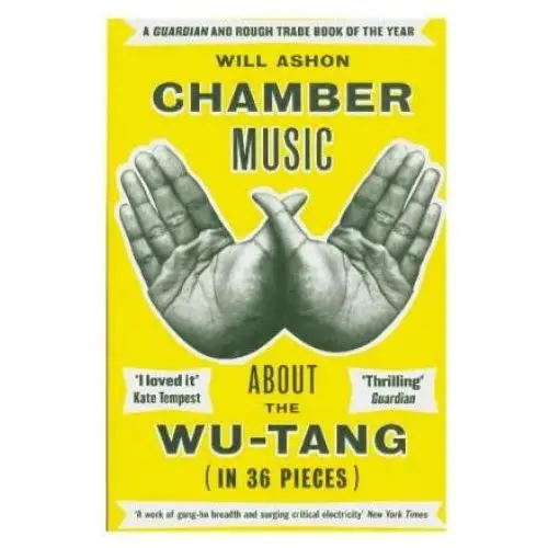 Chamber music: about the wu-tang (in 36 pieces) Granta books