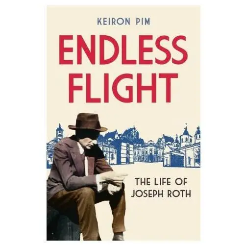 Endless flight: the life of joseph roth Granta books