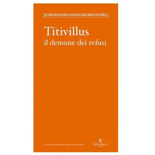 Titivillus. il demone dei refusi Graphe.it