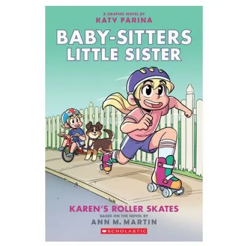 Karen's roller skates: a graphic novel (baby-sitters little sister #2): volume 2 Graphix