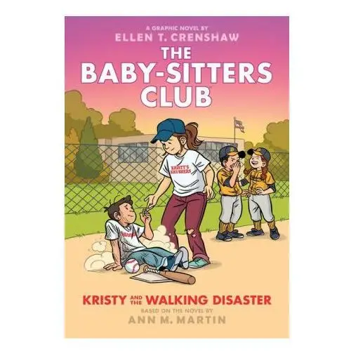 Kristy and the Walking Disaster: A Graphic Novel (the Baby-Sitters Club #16)