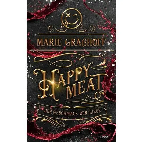 Happy meat - der geschmack der liebe Graßhoff, marie