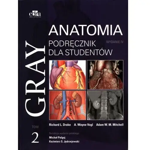 Gray Anatomia Podręcznik dla studentów. Tom 2