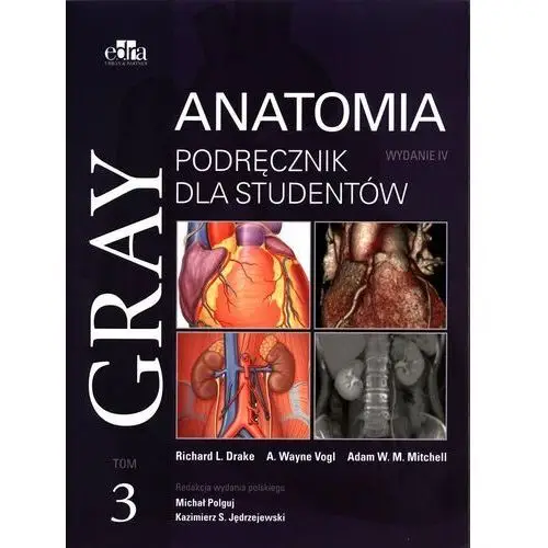 Gray Anatomia. Podręcznik dla studentów. Tom 3