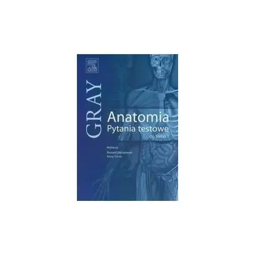 Gray. Anatomia. Pytania testowe do tomu 1