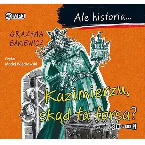 CD MP3 KAZIMIERZU SKĄD TA FORSA ALE HISTORIA Grażyna Bąkiewicz