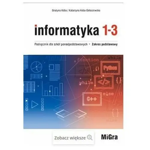 Informatyka 1-3. podręcznik dla szkół ponadpodstawowych. zakres podstawowy