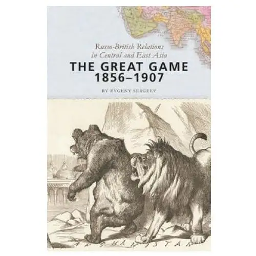 Great game, 1856-1907 Johns hopkins university press