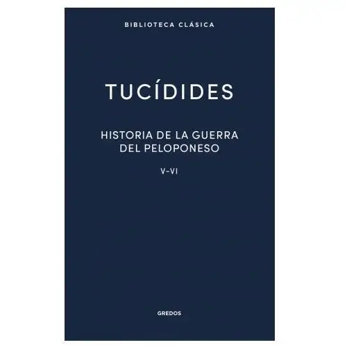 Gredos, s.a. 30. historia de la guerra del peloponeso. libros v-vi