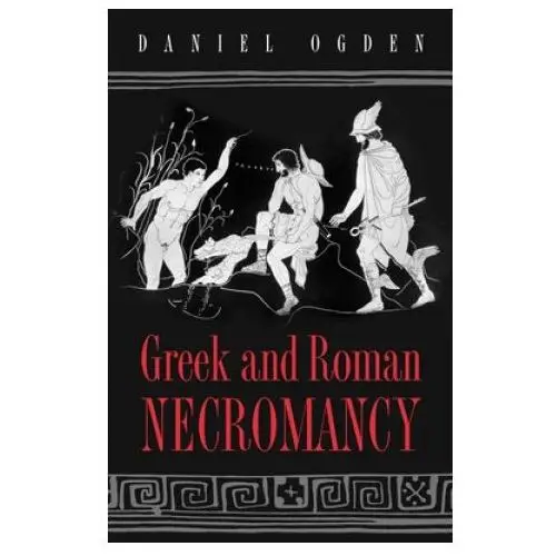 Greek and roman necromancy Princeton university press