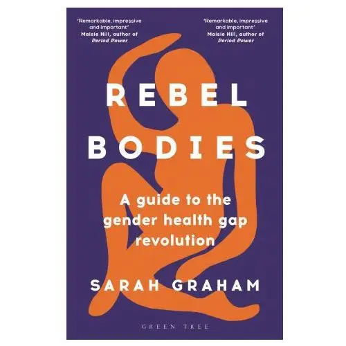 Green tree Rebel bodies: a guide to the gender health gap revolution