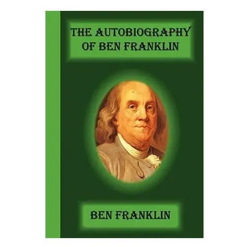 Greenbook publications, llc Autobiography of ben franklin