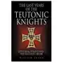 Greenhill books Last years of the teutonic knights Sklep on-line