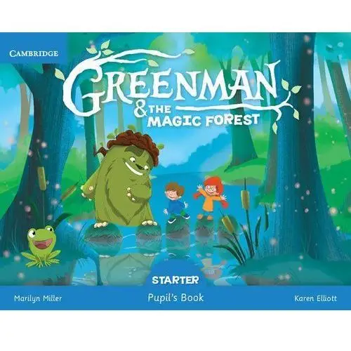 Greenman and the Magic Forest Starter Pupil's Book with Stickers and Pop-outs - Miller Marilyn, Elliott Karen,982KS (9818201)
