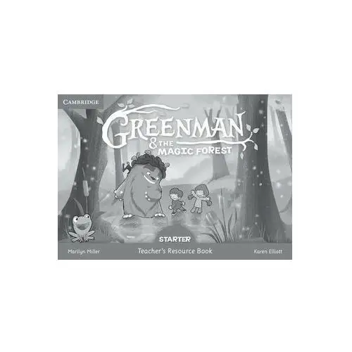Greenman and the magic forest starter teacher's resource book Cambridge university press