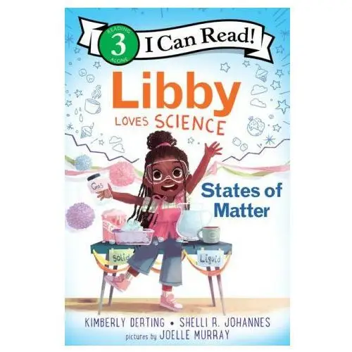 Libby loves science: states of matter Greenwillow