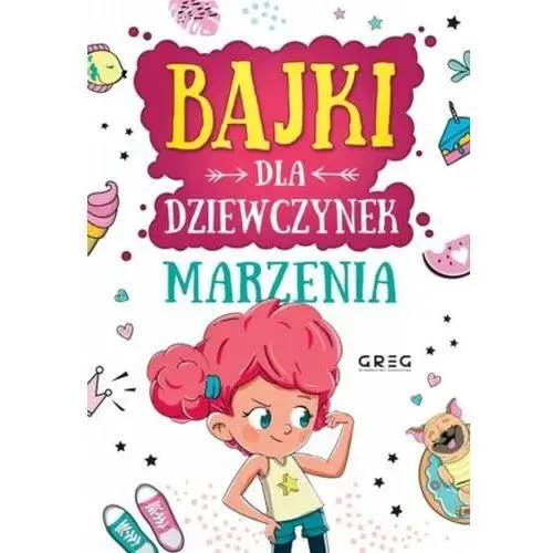 Bajki dla dziewczynek - marzenia. kolorowe ilustracje, kreda, duża czcionka - Anna Jagoda, Aleksandra Raczyk, Katarzyna Rebuś-Gumółka - książka