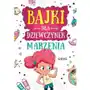 Bajki dla dziewczynek - marzenia. kolorowe ilustracje, kreda, duża czcionka - Anna Jagoda, Aleksandra Raczyk, Katarzyna Rebuś-Gumółka - książka Sklep on-line