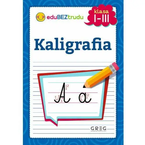 Kaligrafia. klasy 1-3 Greg