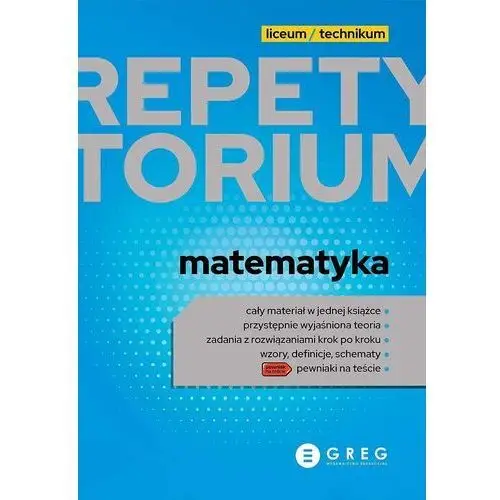 Matematyka. repetytorium. liceum i technikum Greg