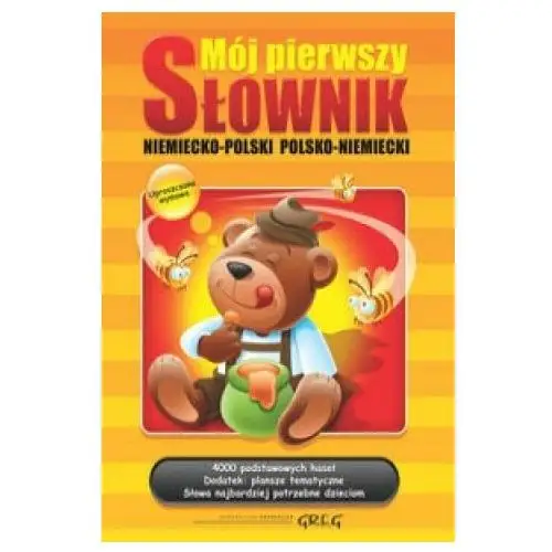 Greg Mój pierwszy słownik niemiecko-polski polsko-niemiecki