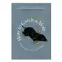 Greystone books How to catch a mole: wisdom from a life lived in nature Sklep on-line