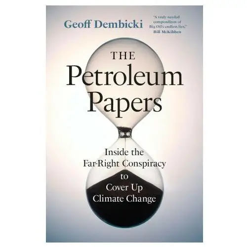 Greystone books The petroleum papers: inside the far-right conspiracy to cover up climate change