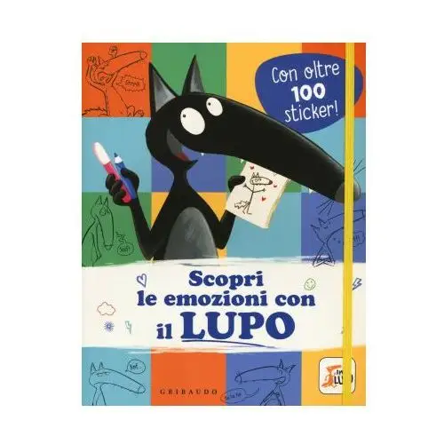 Scopri le emozioni con il lupo. Amico lupo. Con adesivi