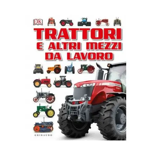 Trattori e altri mezzi da lavoro