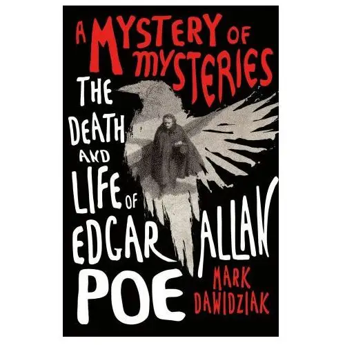 Griffin A mystery of mysteries: the death and life of edgar allan poe