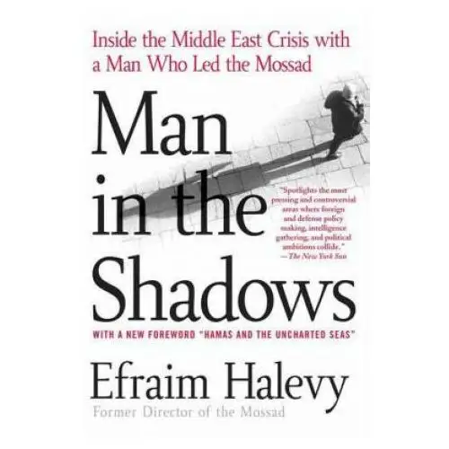 Man in the shadows: inside the middle east crisis with a man who led the mossad Griffin