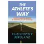 The Athlete's Way: Training Your Mind and Body to Experience the Joy of Exercise Sklep on-line