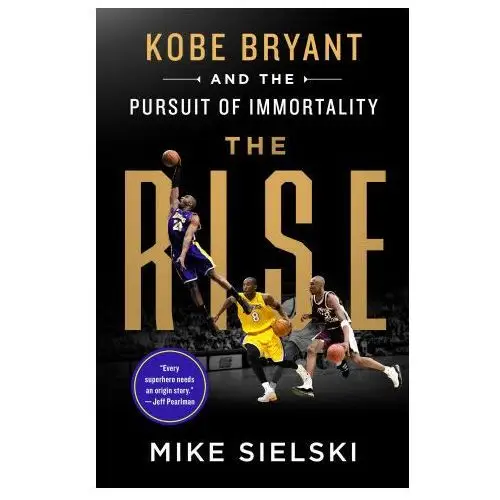 The rise: kobe bryant and the pursuit of immortality Griffin