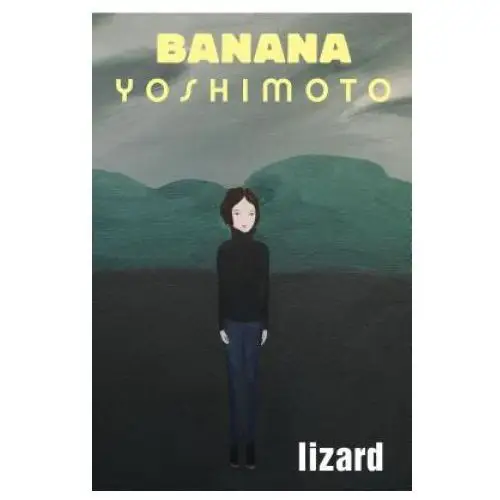 Banana yoshimoto - lizard Grove pr